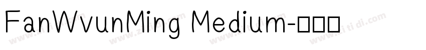 FanWvunMing Medium字体转换